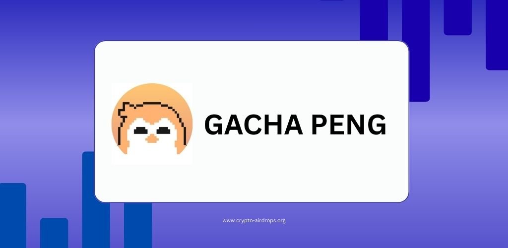 Gacha Peng Airdrop
